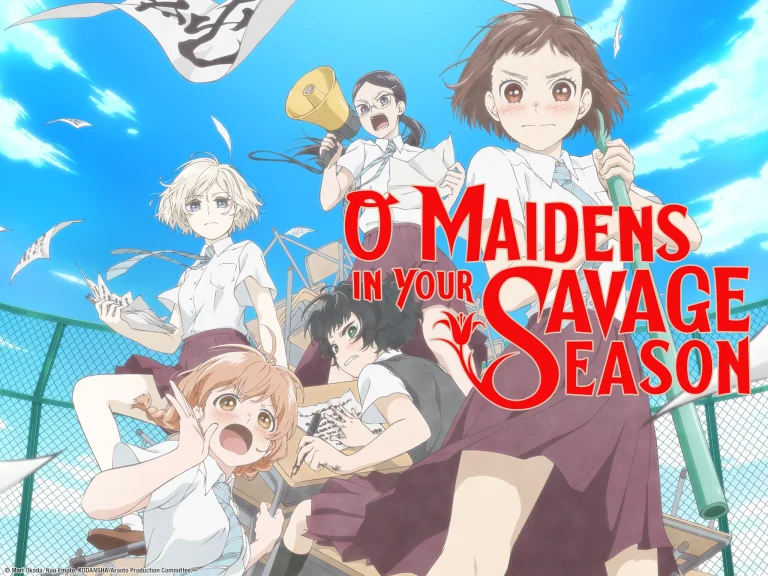 o maidens in your savage season